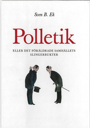 Polletik eller det föråldrade samhällets slingerbukter