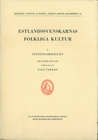 Estlandssvenskarnas folkliga kultur I.