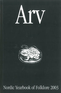 Arv - Nordic Yearbook of Folklore Vol. 59 - 2003