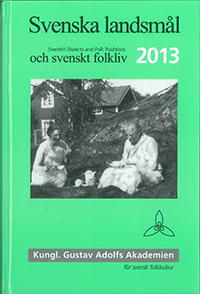 Svenska landsmål och svenskt folkliv 2013