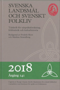 Svenska landsmål och svenskt folkliv 2018