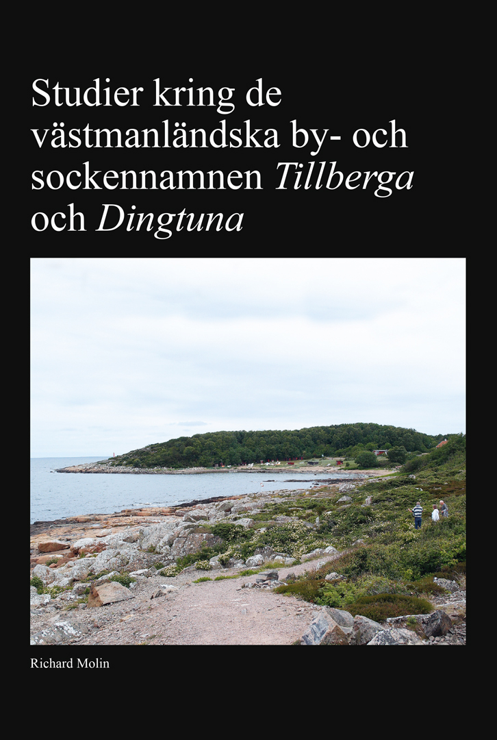 Studier kring de västmanländska by- och sockennamnen Tillberga och Dingtuna